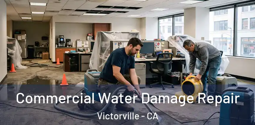  Commercial Water Damage Repair Victorville - CA