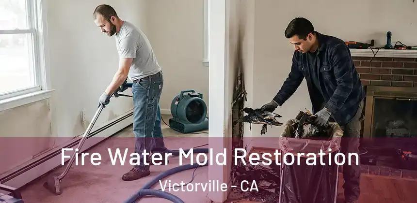 Fire Water Mold Restoration Victorville - CA