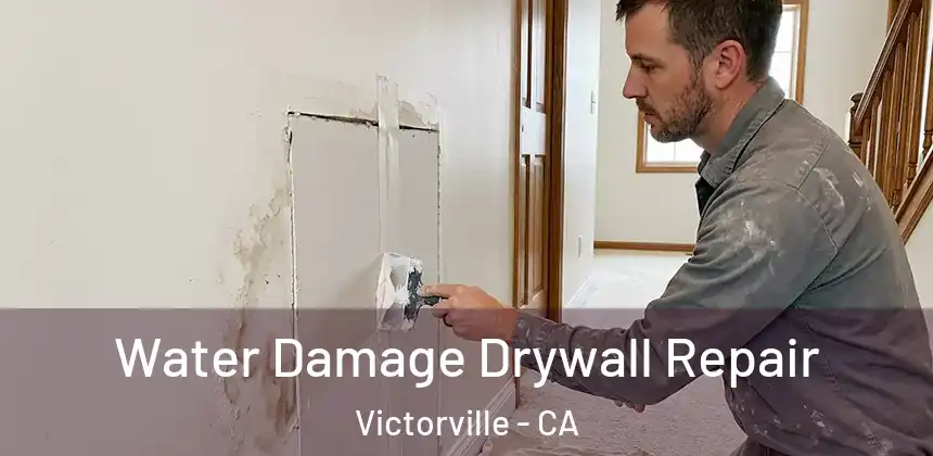  Water Damage Drywall Repair Victorville - CA