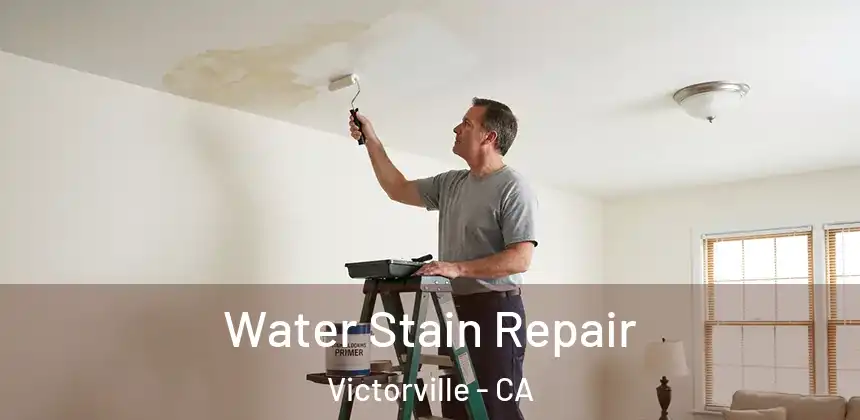  Water Stain Repair Victorville - CA